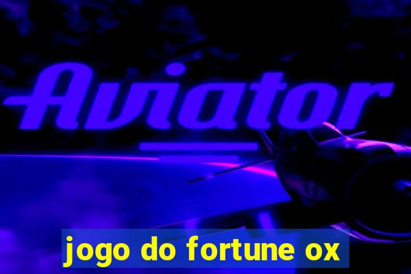 jogo do fortune ox